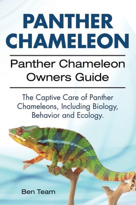 Panther Chameleon. Panther Chameleon Owners Guide. the Captive Care of Panther Chameleons, Including Biology, Behavior and Ecology. Panther Chameleon. Panther Chameleon Owners Guide. the Captive Care of Panther Chameleons, Including Biology, Behavior and Ecology.