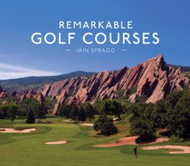 Remarkable Golf Courses Remarkable Golf Courses