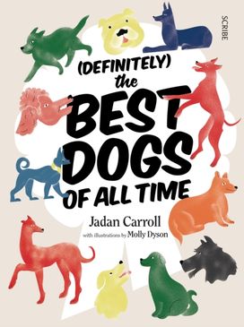 (Definitely) the Best Dogs of All Time (Definitely) the Best Dogs of All Time