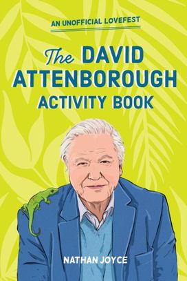 David Attenborough Activity Book David Attenborough Activity Book