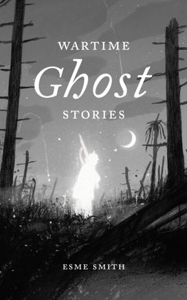 Wartime Ghost Stories