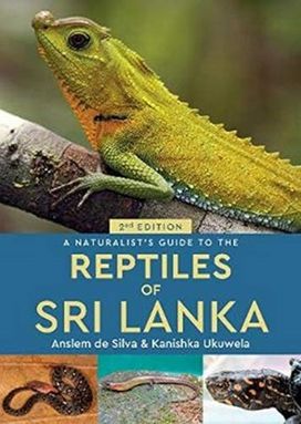 Naturalist's Guide to the Reptiles of Sri Lanka (2nd Edition)