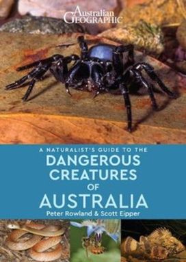 Naturalist's Guide to Dangerous Creatures of Australia