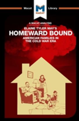 Analysis of Elaine Tyler May's Homeward Bound