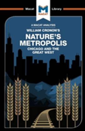 Analysis of William Cronon's Nature's Metropolis