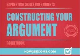 Constructing Your Argument Pocketbook Constructing Your Argument Pocketbook