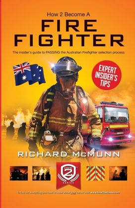 How to Become an Australian Firefighter How to Become an Australian Firefighter