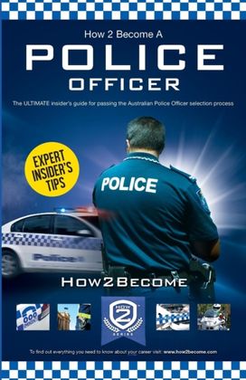 How to Become an Australian Police Officer How to Become an Australian Police Officer
