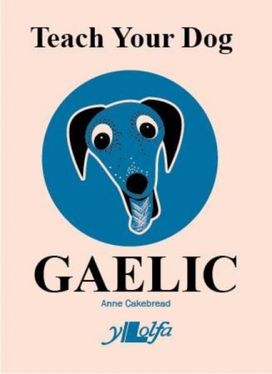Teach Your Dog Gaelic Teach Your Dog Gaelic