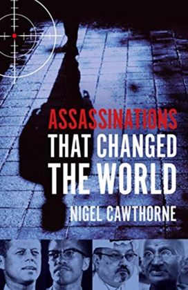 Assassinations that Changed the World Assassinations that Changed the World