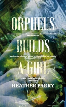 Orpheus Builds a Girl Orpheus Builds a Girl