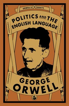 Politics and the English Language Politics and the English Language