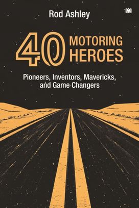 40 Motoring Heroes 40 Motoring Heroes
