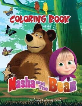 Masha and the Bear Coloring Book Masha and the Bear Coloring Book