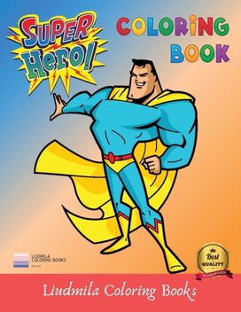 Super Heros Coloring Book Super Heros Coloring Book