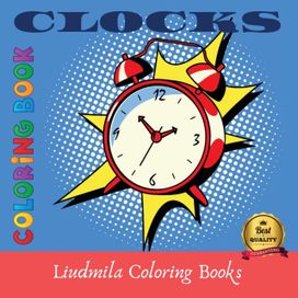 Clocks Coloring Book Clocks Coloring Book