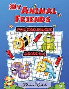 My Animal Friends for Childrens Ages 2-4