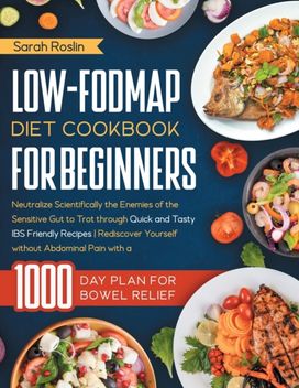 Low-Fodmap Diet Cookbook for Beginners