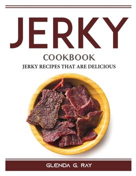 Jerky Cookbook