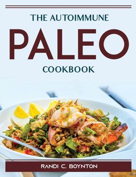 The Autoimmune Paleo Cookbook