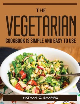 The Vegetarian Cookbook is Simple and Easy to Use