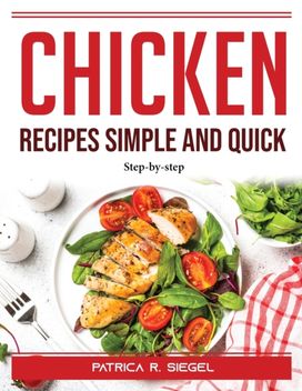 Chicken Recipes Simple and Quick Chicken Recipes Simple and Quick