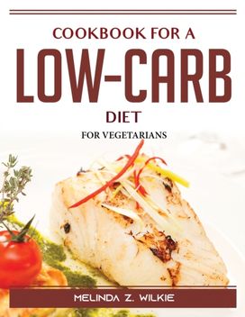 Cookbook for a Low-Carb Diet