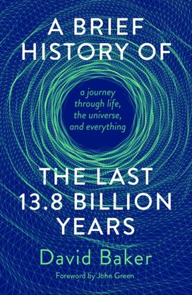 Brief History of the Last 13.8 Billion Years Brief History of the Last 13.8 Billion Years