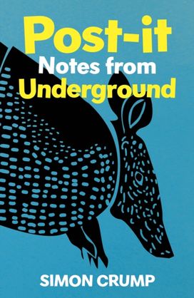 Post-it Notes from Underground Post-it Notes from Underground