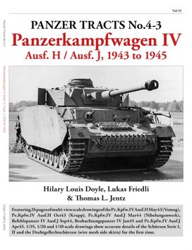 Panzer Tracts No.4-3: Panzerkampfwagen IV Ausf.H and J Panzer Tracts No.4-3: Panzerkampfwagen IV Ausf.H and J