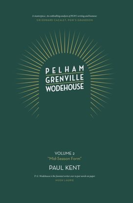 Pelham Grenville Wodehouse: Volume 2: "Mid-Season Form" Pelham Grenville Wodehouse: Volume 2: "Mid-Season Form"