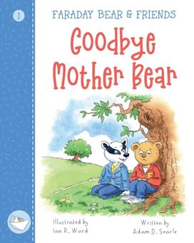 Goodbye Mother Bear Goodbye Mother Bear