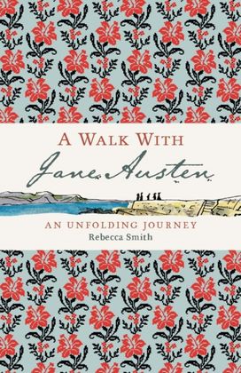 Walk with Jane Austen Walk with Jane Austen