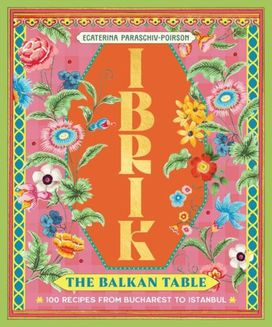 Ibrik: The Balkan Table Ibrik: The Balkan Table