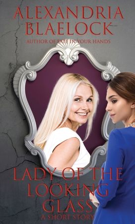 Lady of the Looking Glass Lady of the Looking Glass