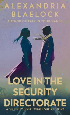 Love in the Security Directorate Love in the Security Directorate