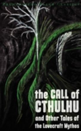 Call of Cthulhu and Other Tales of the Lovecraft Mythos