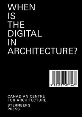 When is the Digital in Architecture?