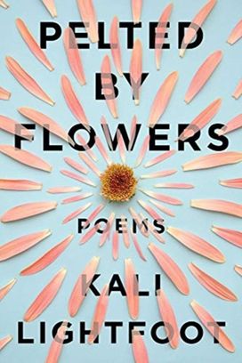 Pelted By Flowers – Poems Pelted By Flowers – Poems