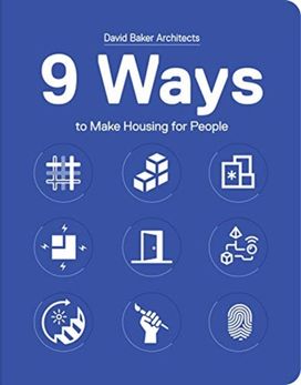 9 Ways to Make Housing for People 9 Ways to Make Housing for People