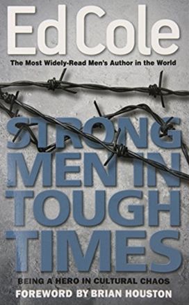 Strong Men in Tough Times