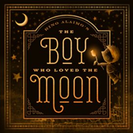 The Boy Who Loved the Moon The Boy Who Loved the Moon