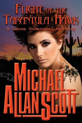 Flight of the Tarantula Hawk - a Lance Underphal Mystery Flight of the Tarantula Hawk - a Lance Underphal Mystery