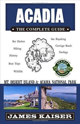 Acadia: the Complete Guide