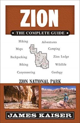 Zion: the Complete Guide Zion: the Complete Guide