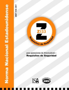 Norma Nacional Estadounidense Para Operaciones De Arboricultura - Requisitos De Seguridad Norma Nacional Estadounidense Para Operaciones De Arboricultura - Requisitos De Seguridad