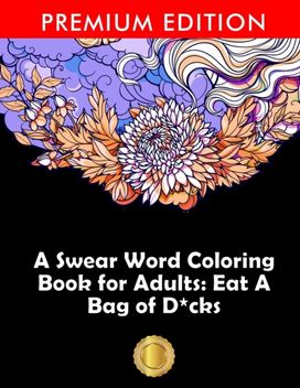 Swear Word Coloring Book for Adults Swear Word Coloring Book for Adults