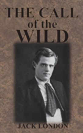 The Call of the Wild The Call of the Wild