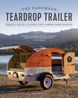 Handmade Teardrop Trailer Handmade Teardrop Trailer