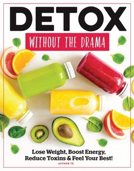 Detox Without the Drama Detox Without the Drama